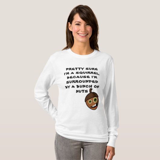 ZEKERHEID DAT IK EEN SQUIRREL BEN - gek T-shirt (Voorkant volledig)