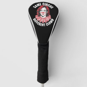 Zelfde Circus Andere Clown Anti Kamala 2024 Golfheadcover