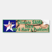 Zelfde klimaat als je een probleem hebt bumpersticker (Voorkant)