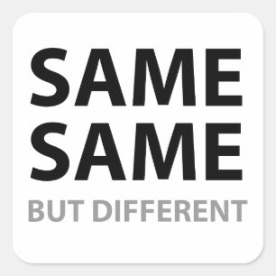 ZELFDE, maar verschillend Vierkante Sticker
