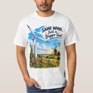 Zelfde wind, alleen een grotere ventilator Schone T-shirt