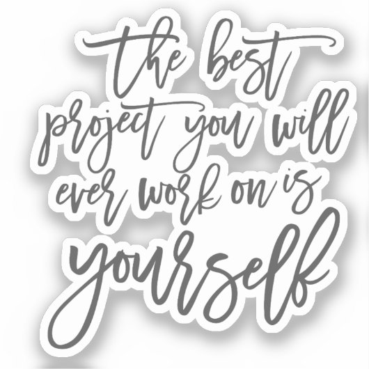 Zelfhulpcitaten, Projecteer je inspirerend gezegde Sticker (Voorkant)