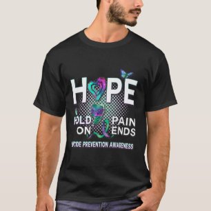 Zelfmoordbewustzijn hoop acroniem Hold On Pain End T-shirt