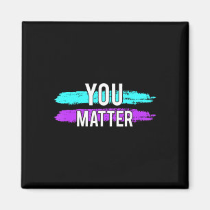 Zelfmoordbewustzijn Je maakt design-cadeau voor Me Magneet