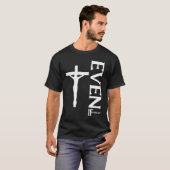 Zelfs als Daniel 318 Faith Bijbel Bijbel Bijbelcit T-shirt (Voorkant volledig)