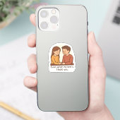 Zelfs als ik alleen ben, houd ik je vast sticker (Telefoon)
