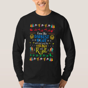 Zelfs de donkerste nacht zal eindigen en de zon Wi T-shirt