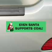 Zelfs de Kerstman steunt steenkool! Bumpersticker (Op auto)