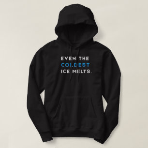 Zelfs De Koudste Ijs Smelt Gym Motivatie Hoodie