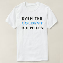 Zelfs De Koudste Ijs Smelt Gym Motivatie T-Shirt