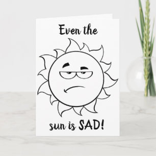 **** ZELFS DE ZON IS TRIEST**** IK MIS JOU OOK! KAART