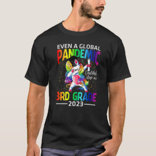 Zelfs een wereldwijde pandemie kon me niet stoppen t-shirt