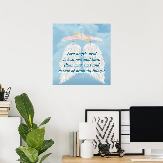 Zelfs engelen moeten nu en dan rusten. poster (Thuiskantoor)