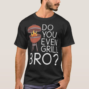 zelfs grill bro barbecue , grill baking t-shirt