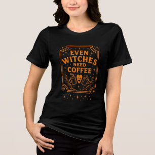 Zelfs heksen hebben koffie nodig  Halloween Tri-Blend Shirt