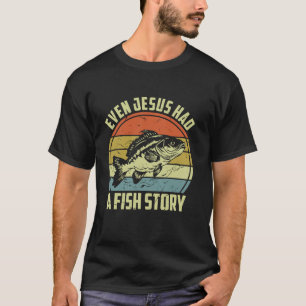 Zelfs Jesus Had Een Visverhaal Grappige Christelij T-shirt