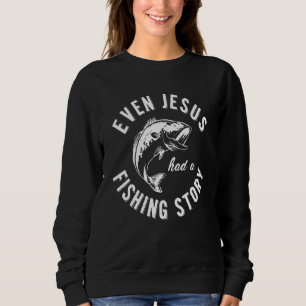 Zelfs Jezus had een Gevist verhaal voor christenen Trui