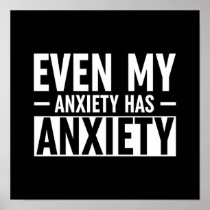 Zelfs mijn angst heeft angst poster