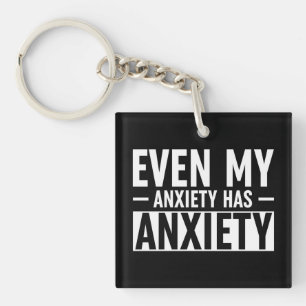 Zelfs mijn angst heeft angst sleutelhanger
