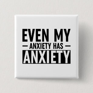 Zelfs mijn angst heeft angst vierkante button 5,1 cm
