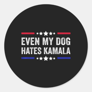 Zelfs mijn hond haat Kamala Harris 2024 Amerikaans Ronde Sticker