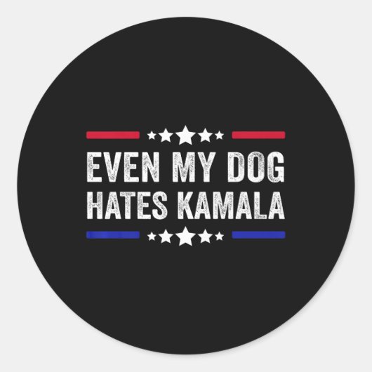 Zelfs mijn hond haat Kamala Harris 2024 Amerikaans Ronde Sticker (Voorkant)