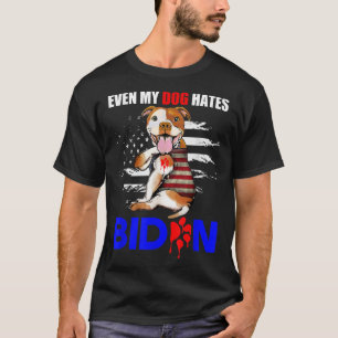 Zelfs mijn hond Hates Biden USA Flag Pitbull T-Shi T-shirt