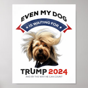 Zelfs mijn hond wacht op Trump 2024 Poster