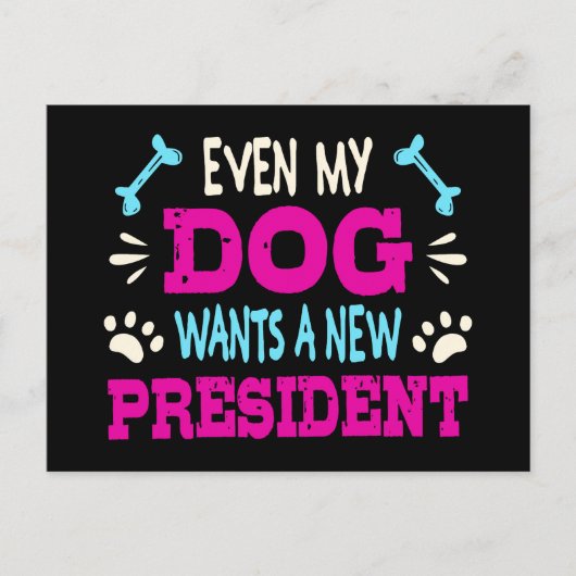 Zelfs mijn hond wil een nieuw president briefkaart (Voorkant)