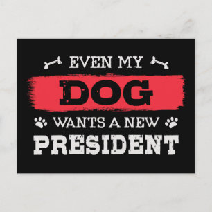 Zelfs mijn hond wil een nieuw president briefkaart