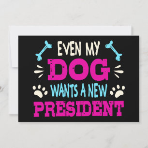 Zelfs mijn hond wil een nieuw president kaart
