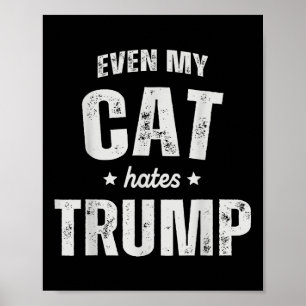 Zelfs mijn kat heeft een hekel aan Trump Anti Pres Poster