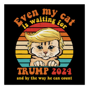 Zelfs Mijn Kat Wacht Op Trump 2024 Kleding Perfect Poster