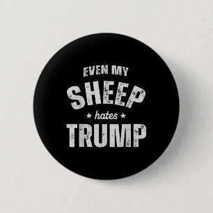 Zelfs mijn schapen haten Trump Anti Trump Mannen F Ronde Button 5,7 Cm
