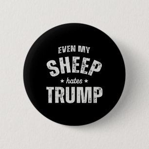 Zelfs mijn schapen haten Trump Anti Trump Mannen F Ronde Button 5,7 Cm