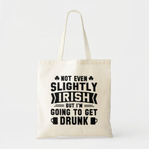 Zelfs niet licht Iers, maar ik word Drink Tote Bag