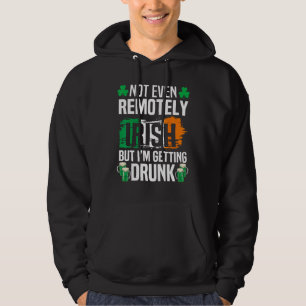 Zelfs niet op afstand Iers, maar ik word Drink. Hoodie