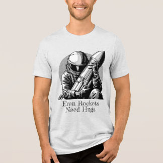 Zelfs raketten hebben knuffels, astronauten en rak Tri-Blend shirt