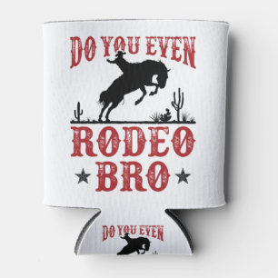Zelfs Rodeo Bro Funny Westerne Cowboy Cowgirl Blikjeskoeler