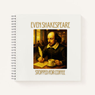 Zelfs Shakespeare Stopte voor Koffie Notitieboek