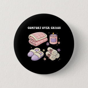 Zelfzorg Liefde Comfort Boven Chaos Geestelijke Ge Ronde Button 5,7 Cm