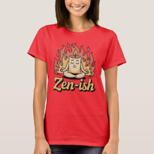 Zen-achtig   Grappig meditatie in chaotisch kaarso T-shirt