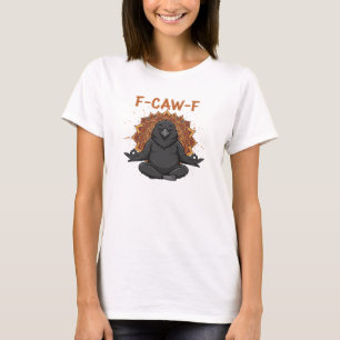 Zen Crow F Caw F Raven Face Grappige Meditatie Yog T-shirt