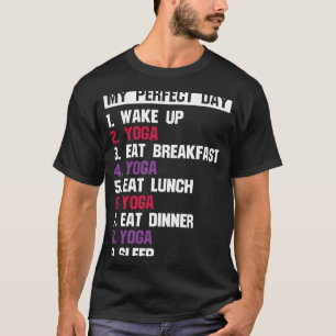 Zen Perfecte Dag Yoga Meditatie Namaste T-shirt