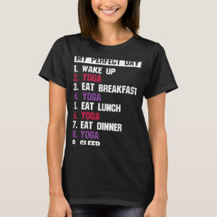 Zen Perfecte Dag Yoga Meditatie Namaste T-shirt