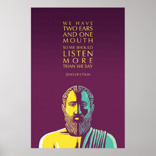 Zeno of Citium Stoic Quote: We moeten meer luister Poster
