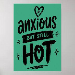 Zenuwachtig Maar Heet Poster
