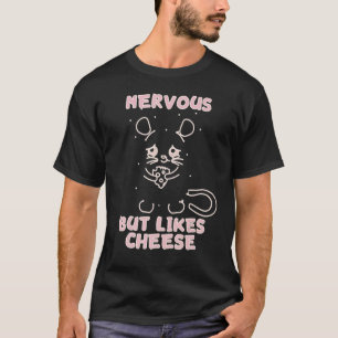 Zenuwen, net als kaasmeisjes t-shirt