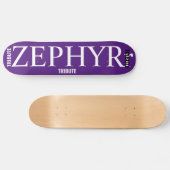 ZEPHYR TRIBUTE Skateboard (Horizontaal)