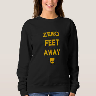 Zero 0 voet weg Funny Gay Cruising Trui
